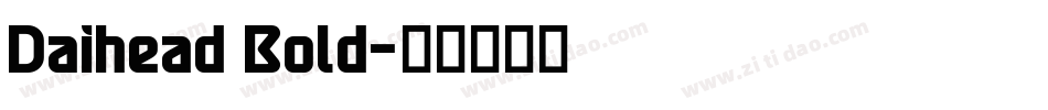 Daihead Bold字体转换